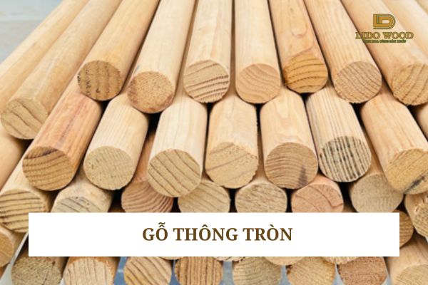 Gỗ thông tròn
