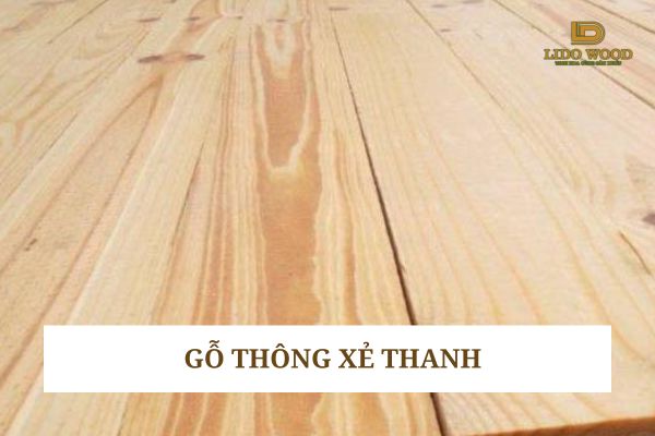 Gỗ thông xẻ thanh