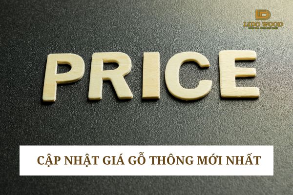 Cập nhật giá gỗ thông mới nhất