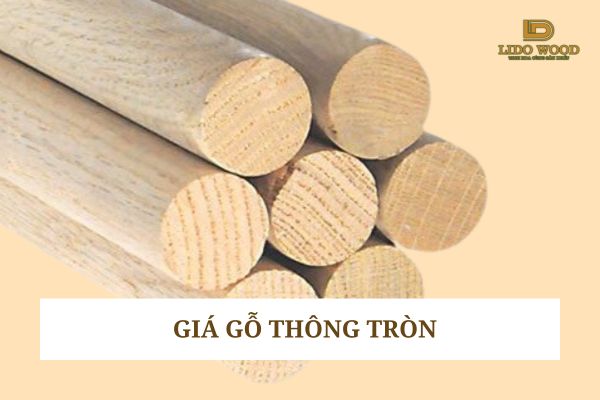 Giá gỗ thông tròn