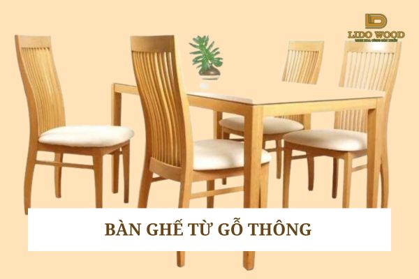 Bàn ghế từ gỗ thông