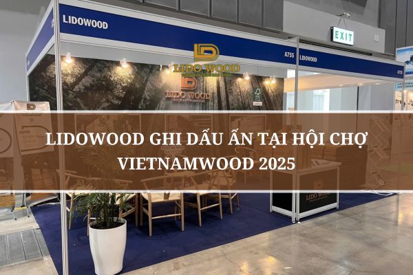 Lidowood Ghi Dấu Ấn Tại Hội Chợ Vietnamwood 2025