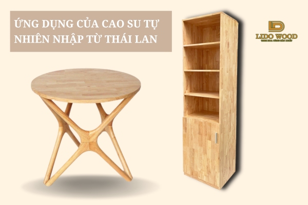 Ứng dụng của cao su tự nhiên nhập từ Thái Lan