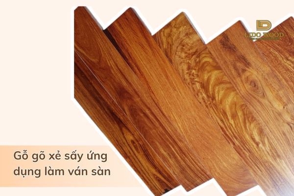 Ứng dụng của loại gỗ này
