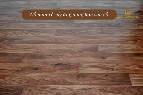 Ứng dụng của loại gỗ này